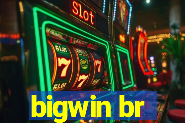 bigwin br